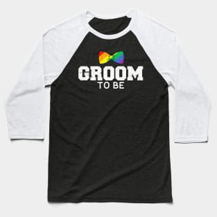 Groom LGBT  Gay Wedding Bachelor Baseball T-Shirt